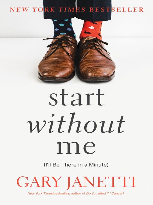 Title details for Start Without Me by Gary Janetti - Available